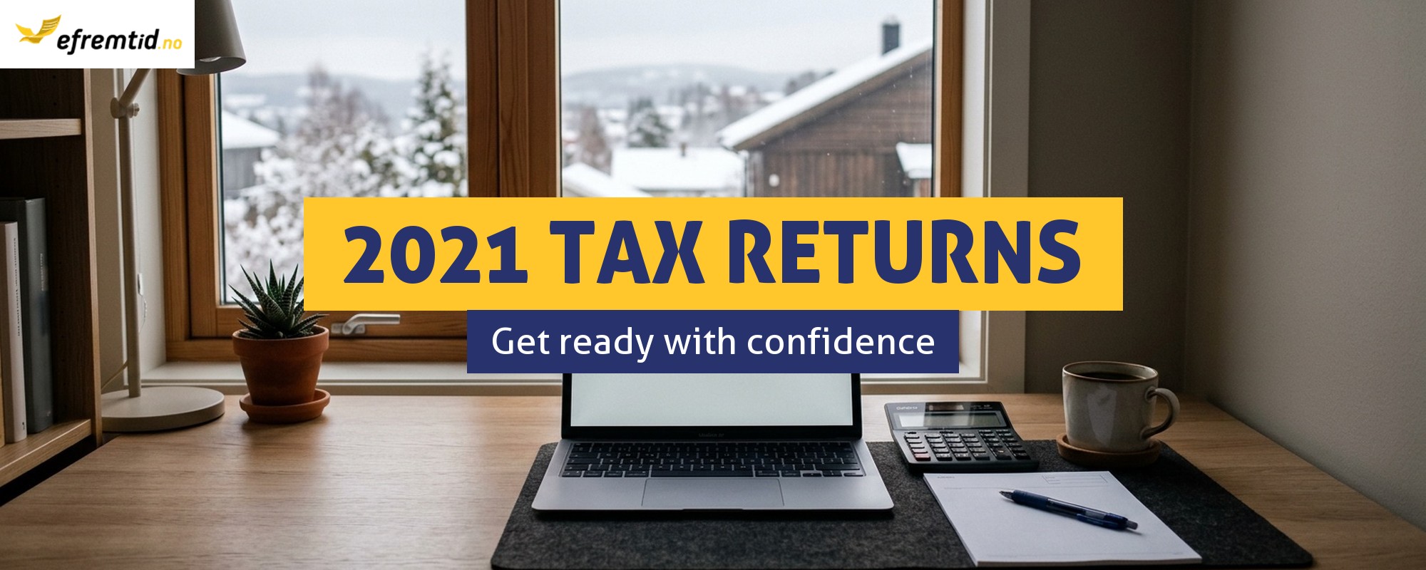 We are starting the 2021 annual tax returns!