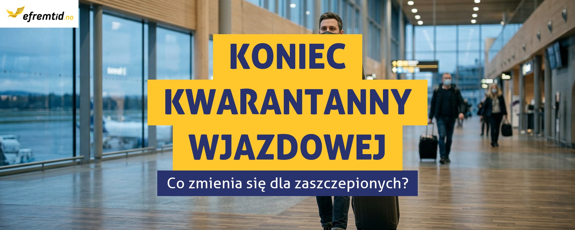 CAŁKOWITY KONIEC KWARANTANNY WJAZDOWEJ DLA ZASZCZEPIONYCH I INNE KORONANEWSY