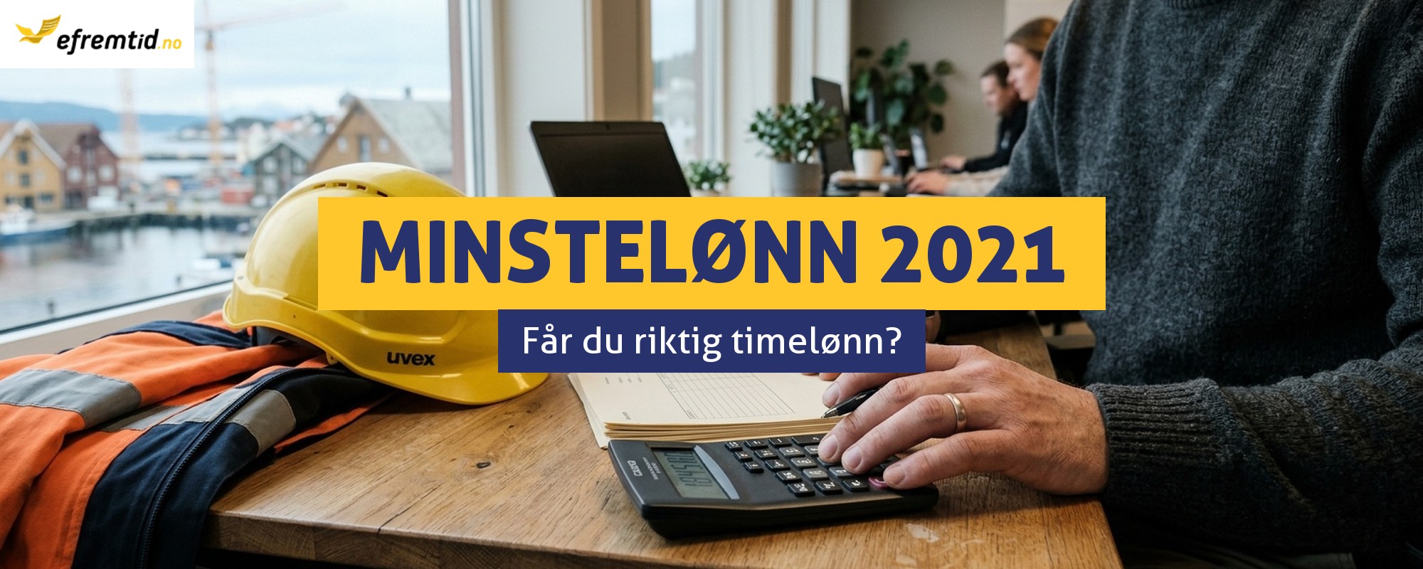 Minstelønn i Norge fra 1.07.2021