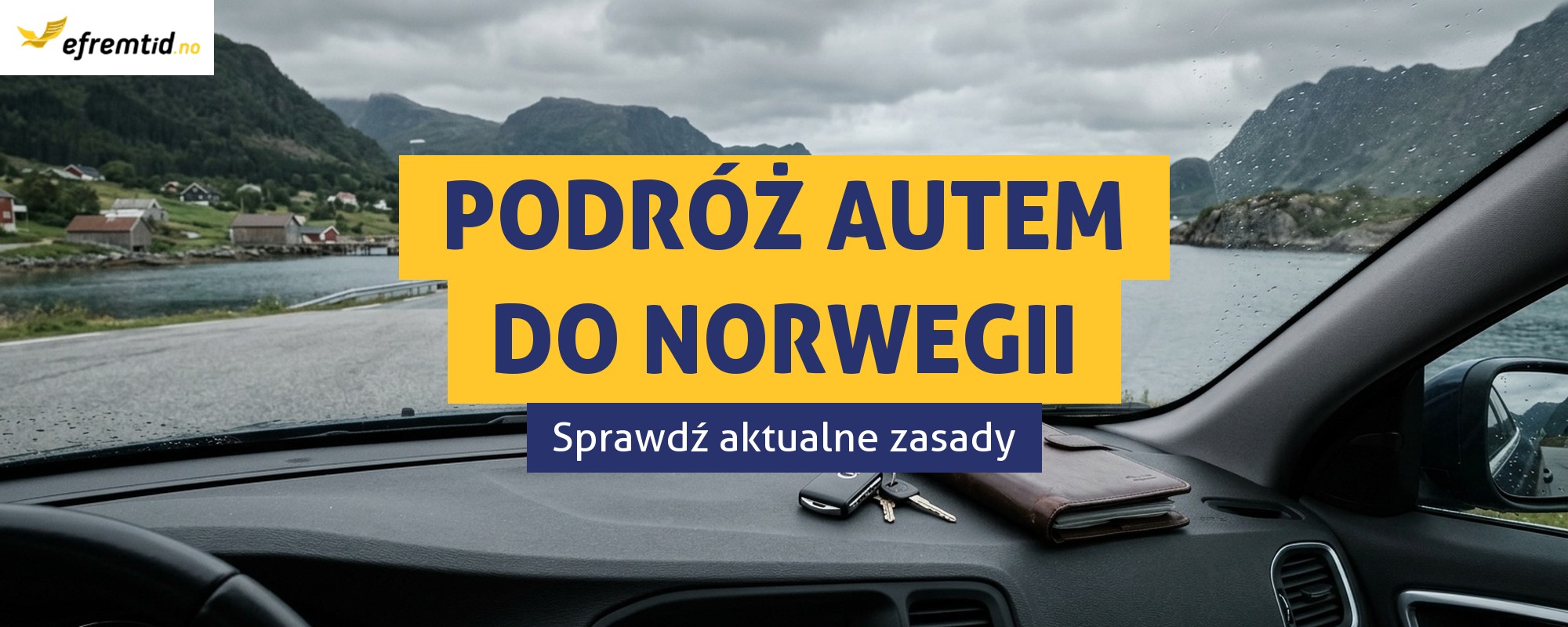 Samochodem Polska – Norwegia wymagania, testy, zasady