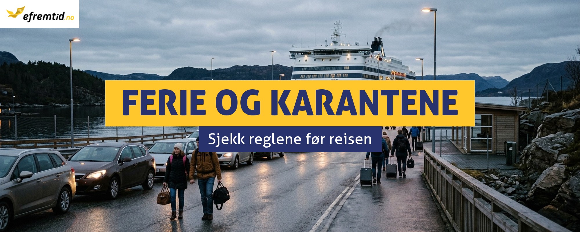 Hvor kan du dra på ferie? OBS fra 19.07: ferge Danmark–Norge = karantene!