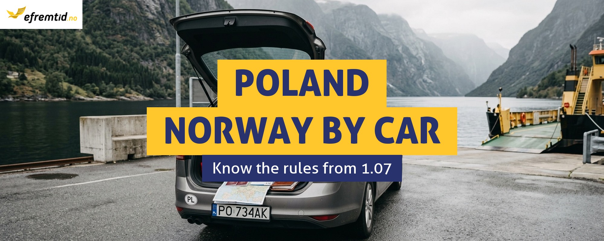 By Car Between Poland and Norway - Requirements, Tests, Rules, Data from 1.07