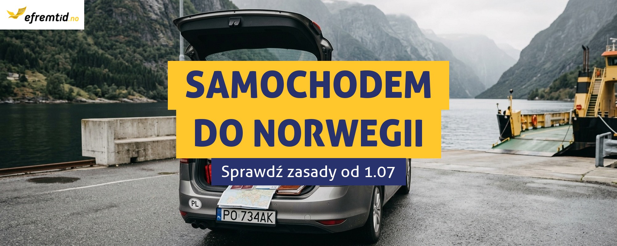 PRZEJAZD SAMOCHODEM POLSKA – NORWEGIA – WYMAGANIA, TESTY ZASADY DANE Z 1.07