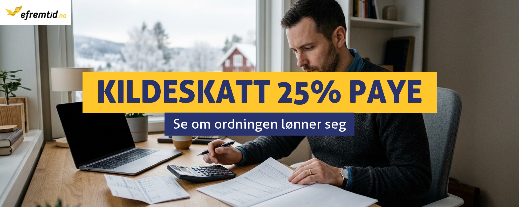 Kildeskatt 25% (PAYE) – hvem lønner det seg for? Viktig informasjon