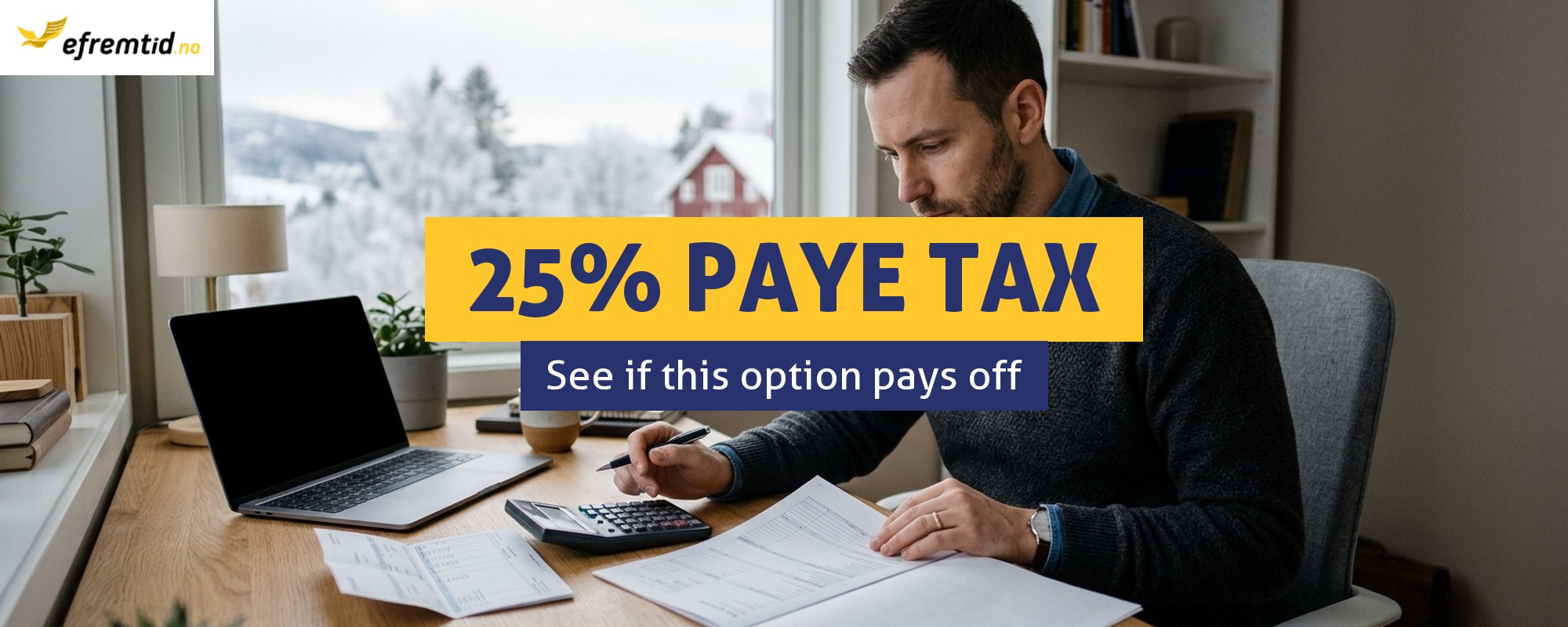 25% kildeskatt (PAYE) – who is it worth it for? Key information