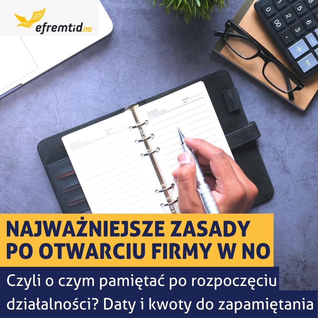 Najważniejsze zasady i obowiązki po otwarciu firmy w Norwegii