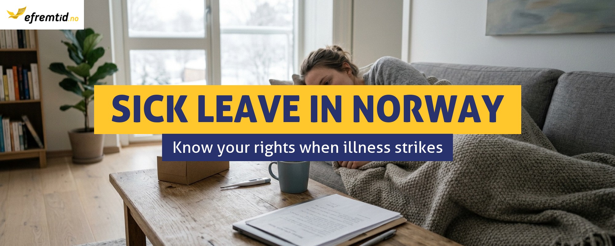 Sick note, sick pay and self-certification - what happens if you are ill in Norway?
