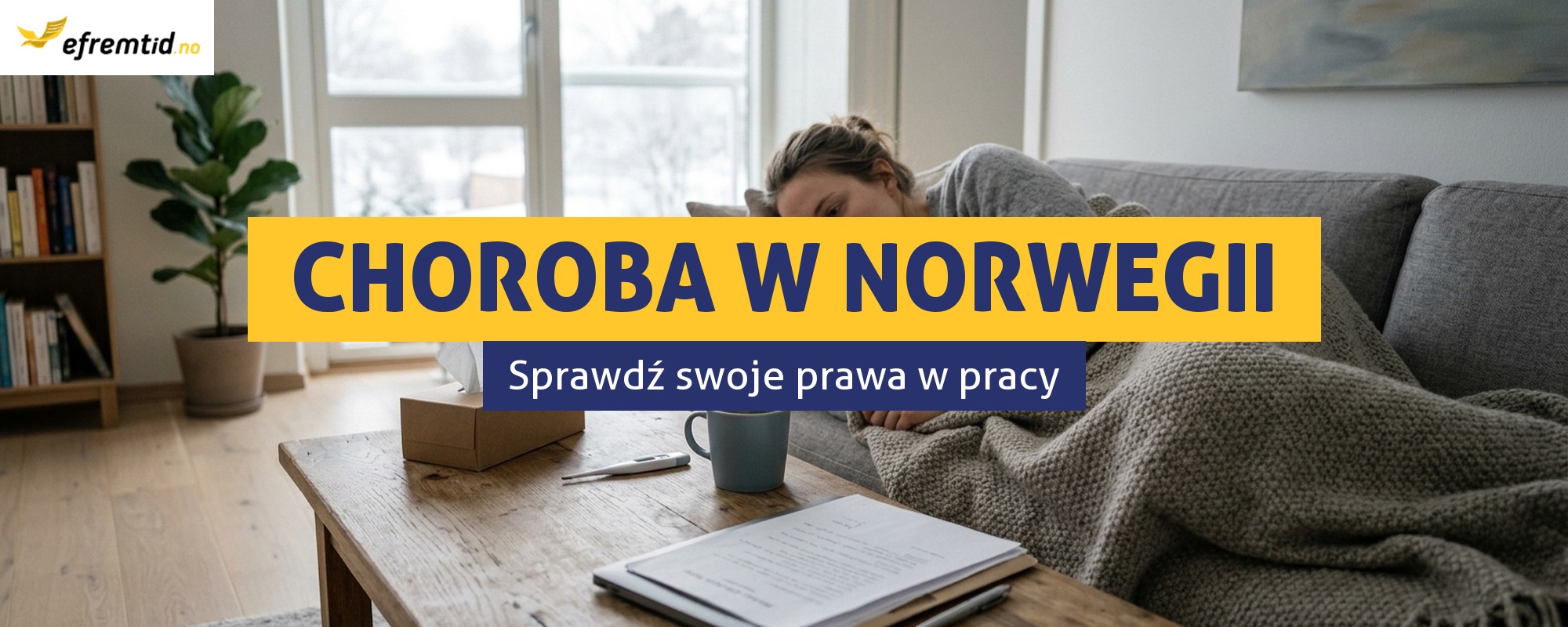 Sykemelding, sykepenger i egenmelding – co w przypadku choroby w Norwegii?