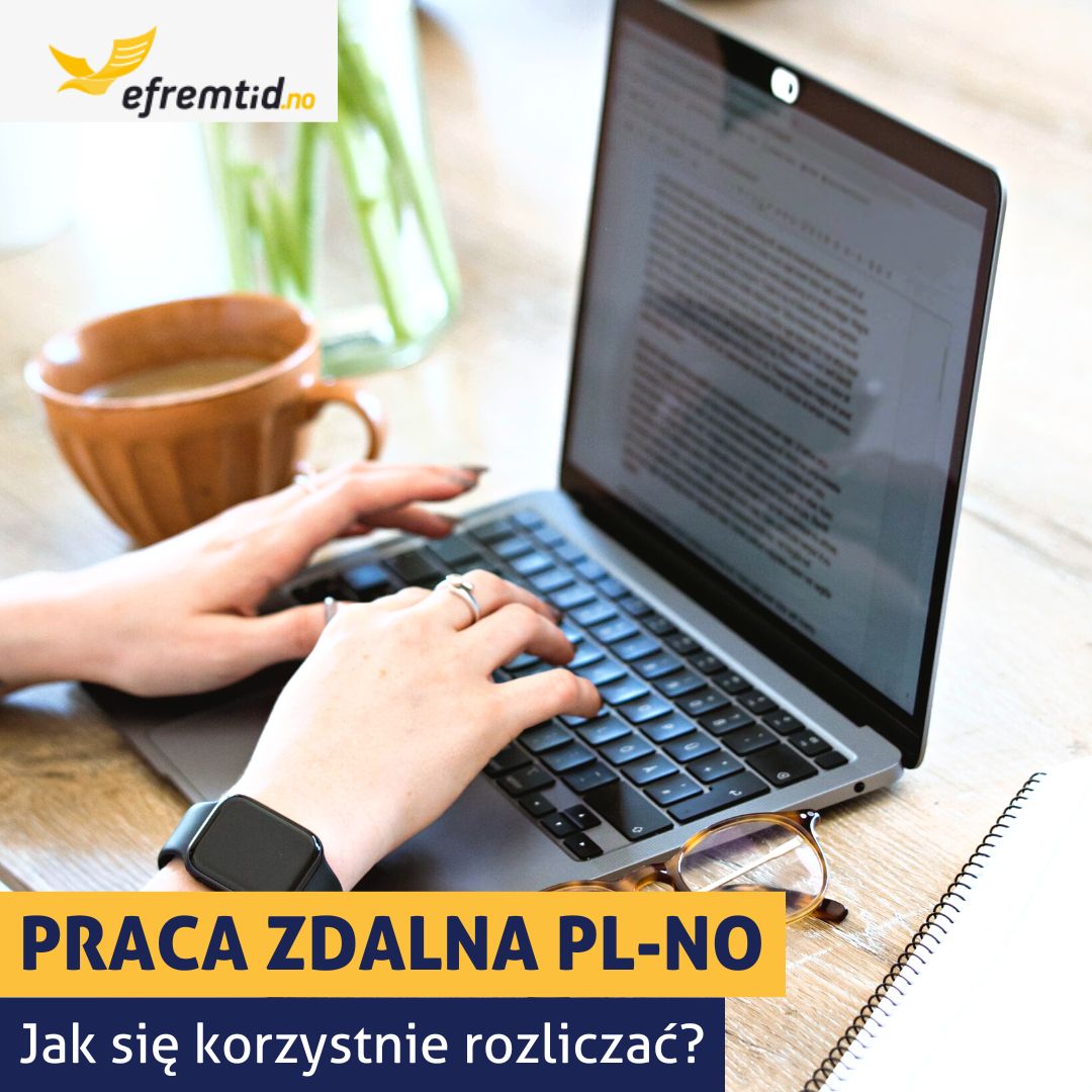 Praca zdalna Polska-Norwegia – jak najkorzystniej się rozliczać?