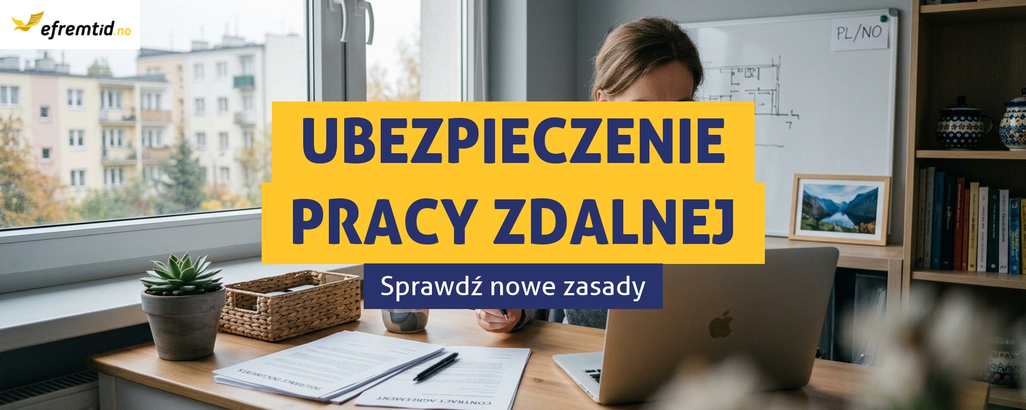 Ubezpieczenie dla pracowników tymczasowo pracujących zdalnie z Polski