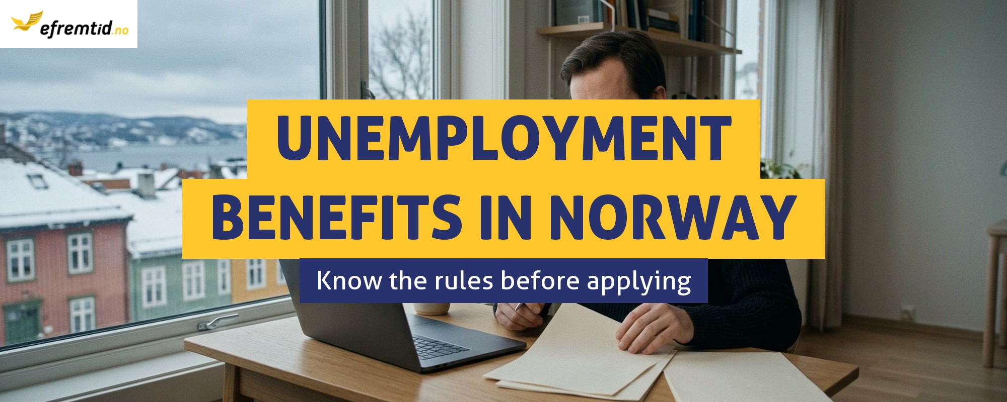 Unemployment benefit in Norway - what are the rules?