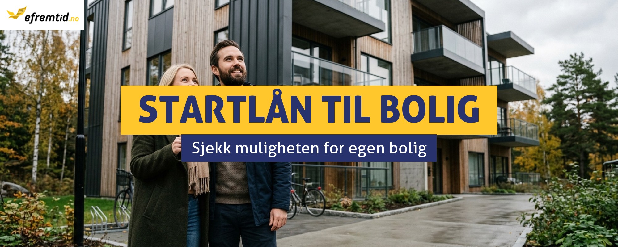 Lær om Startlån – din sjanse til egen bolig i Norge