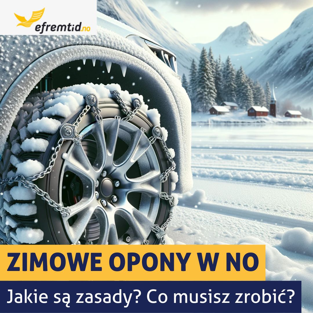 Zima w Norwegii – czy jest wymóg założenia zimowych opon? Co z kolcami i łańcuchami?