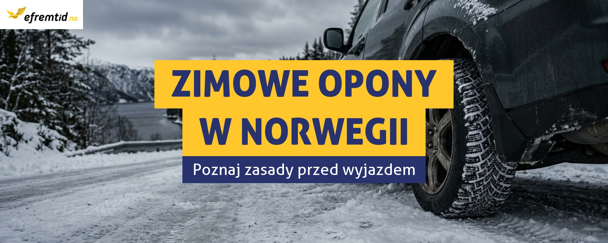 Zima w Norwegii – czy jest wymóg założenia zimowych opon? Co z kolcami i łańcuchami?