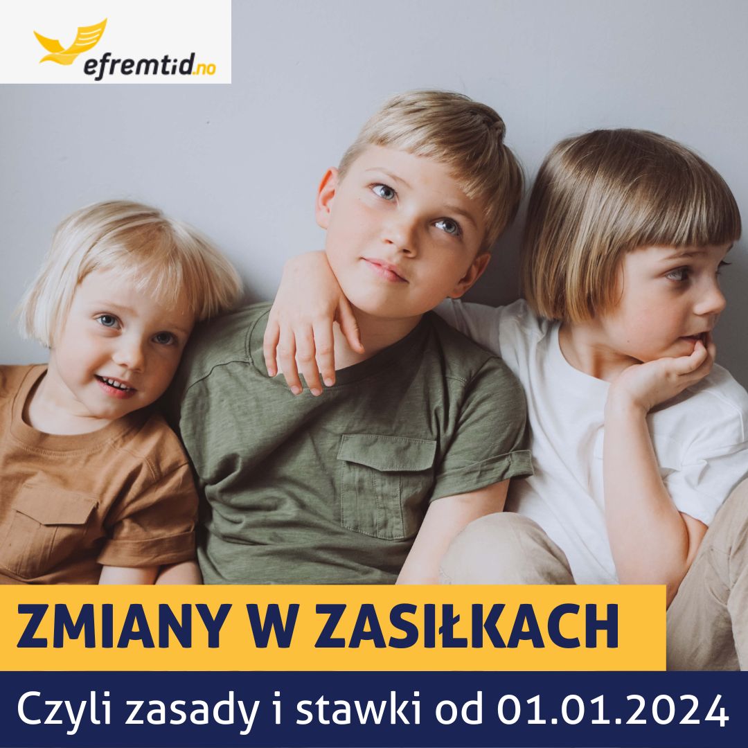 Zmiany w zasadach i stawkach zasiłków w Norwegii od 01.01.2024