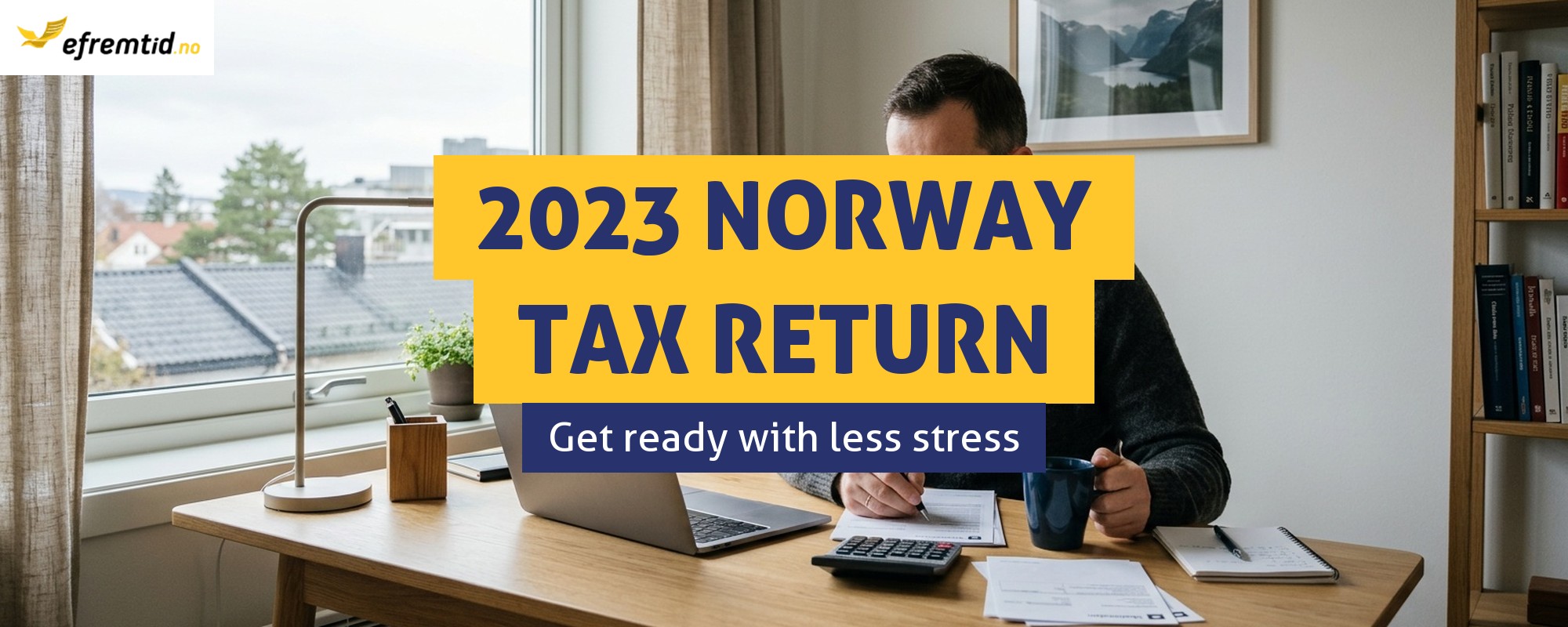 Annual tax return in Norway for 2023 – get ready with Efremtid!