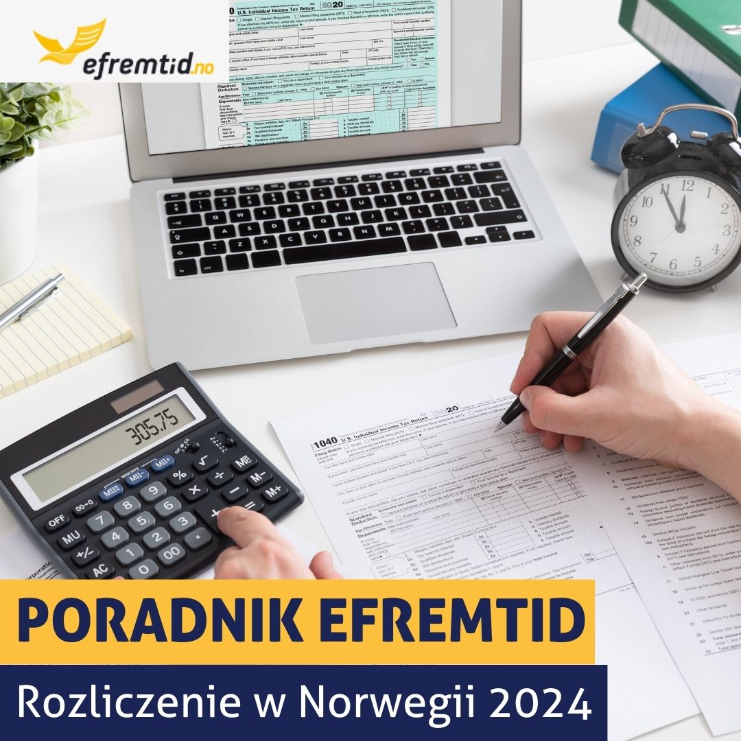 Poradnik rozliczenie podatkowe w Norwegii 2024 – o czym musisz pamiętać?