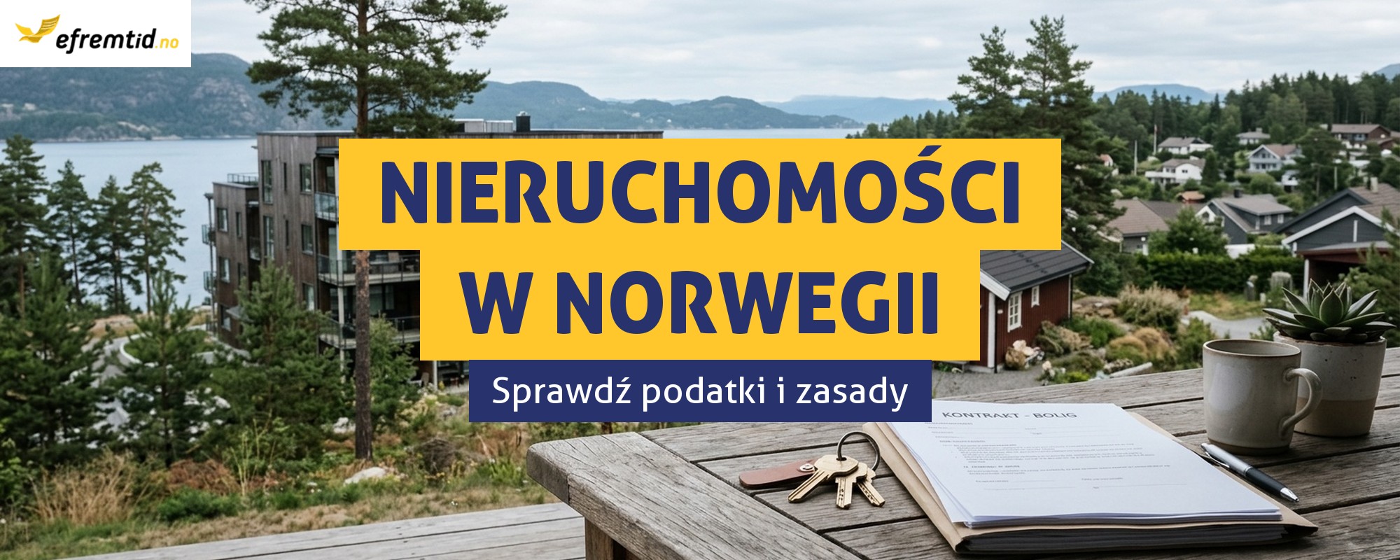 Nieruchomości w Norwegii – sprzedaż, posiadanie, podatki