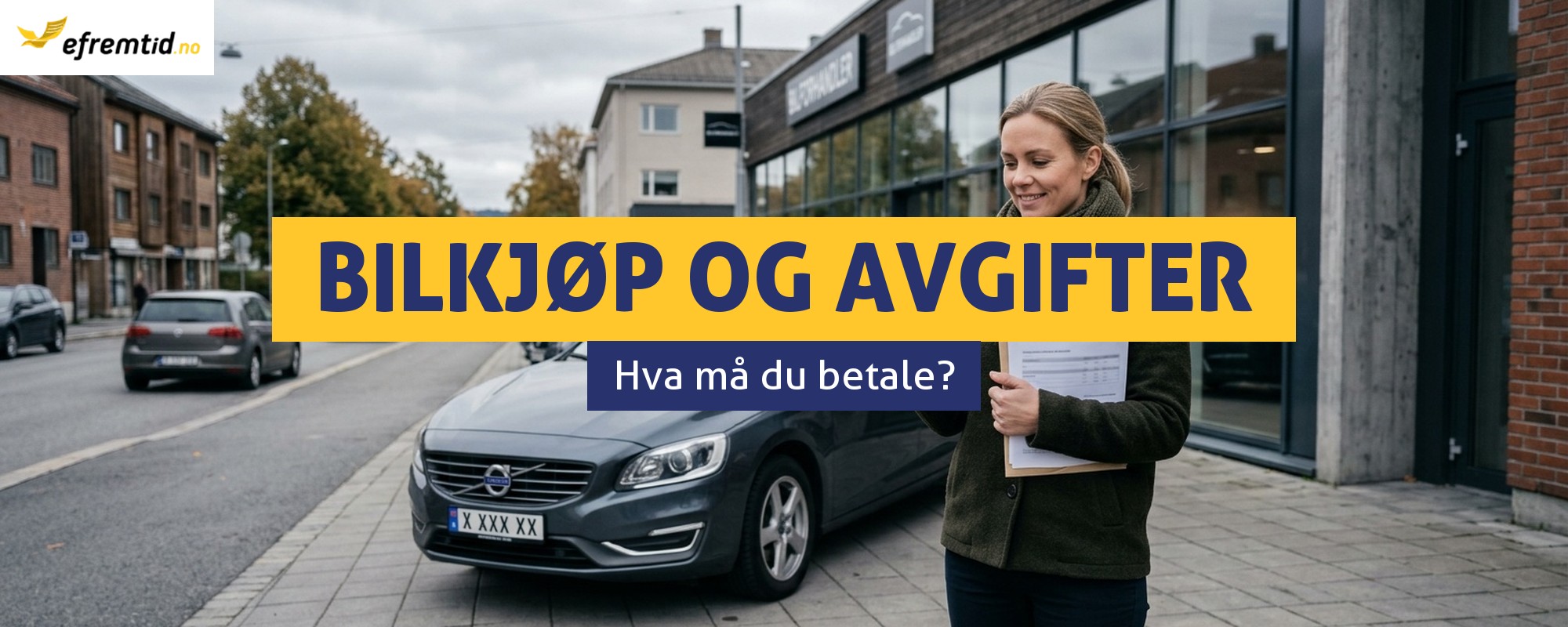 Kjop av bil i Norge – hvilke avgifter ma du betale?