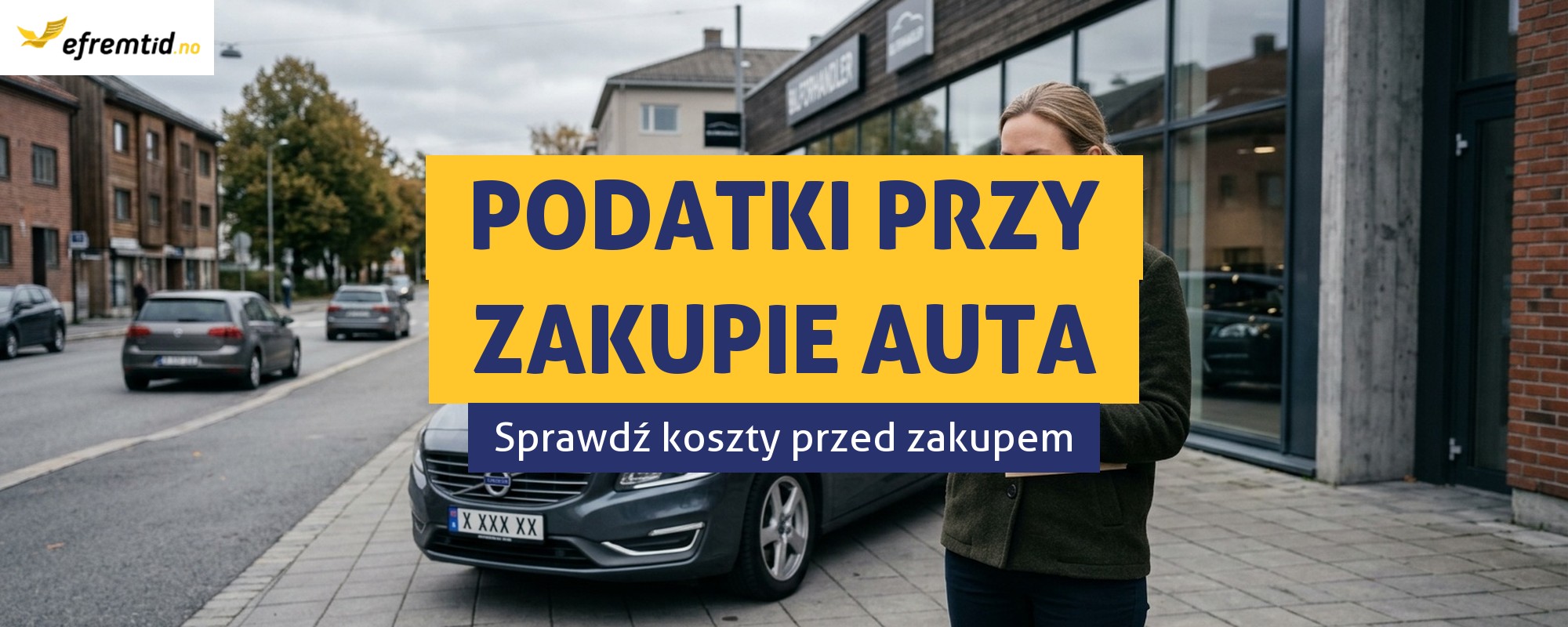 Kupno samochodu w Norwegii – jakie podatki musisz zapłacić? 