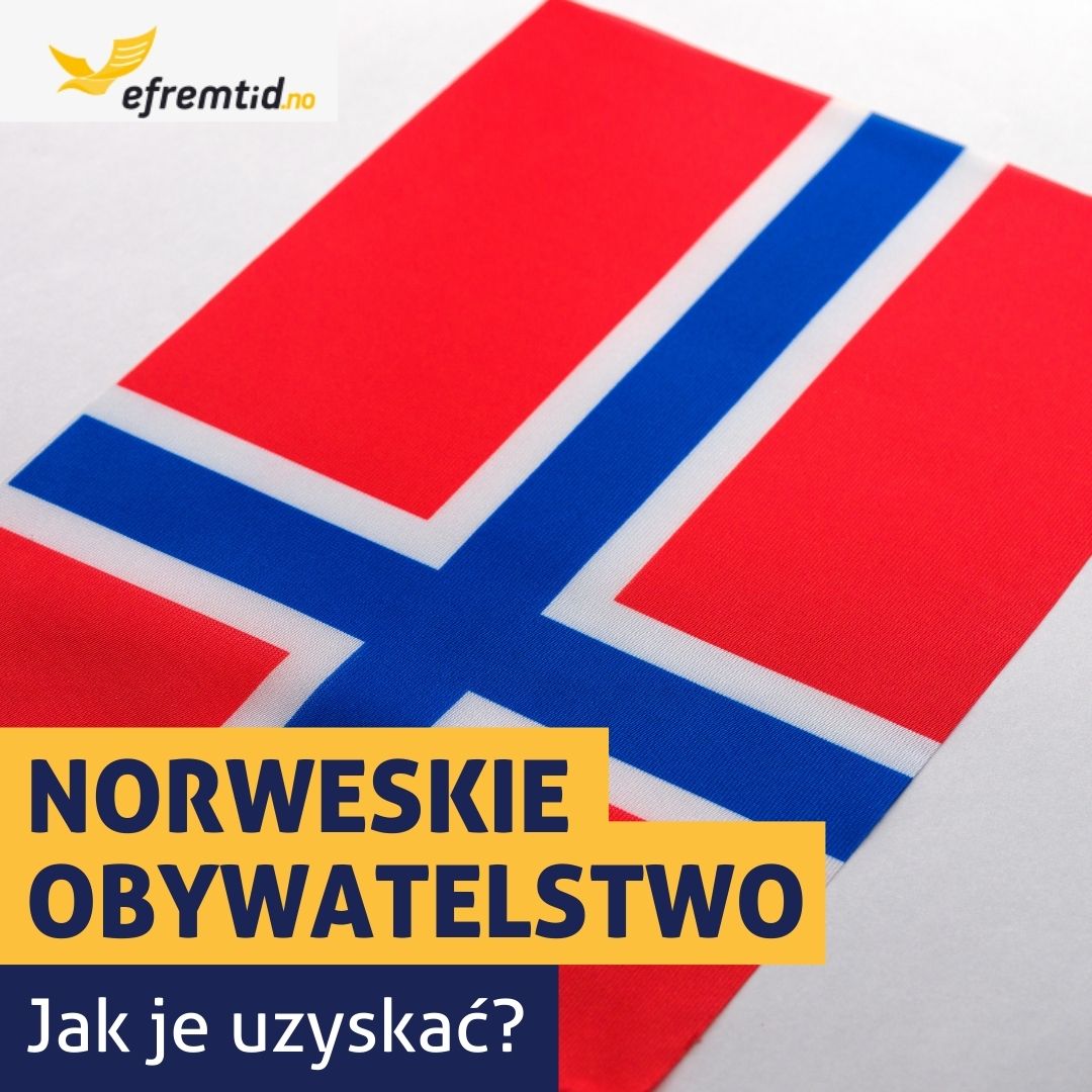 Jak uzyskać norweskie obywatelstwo?
