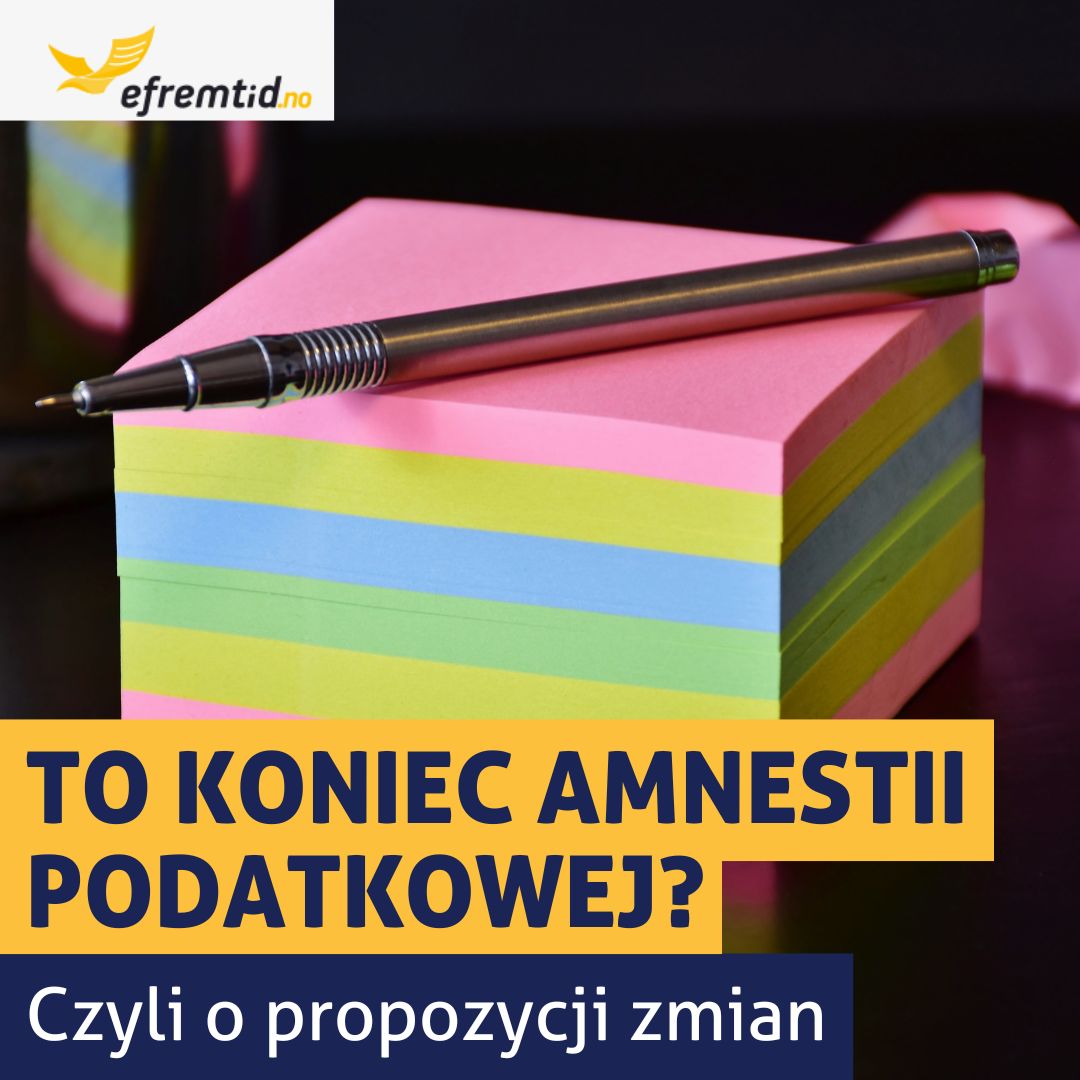 To koniec amnestii podatkowej w Norwegii? – propozycja zmian