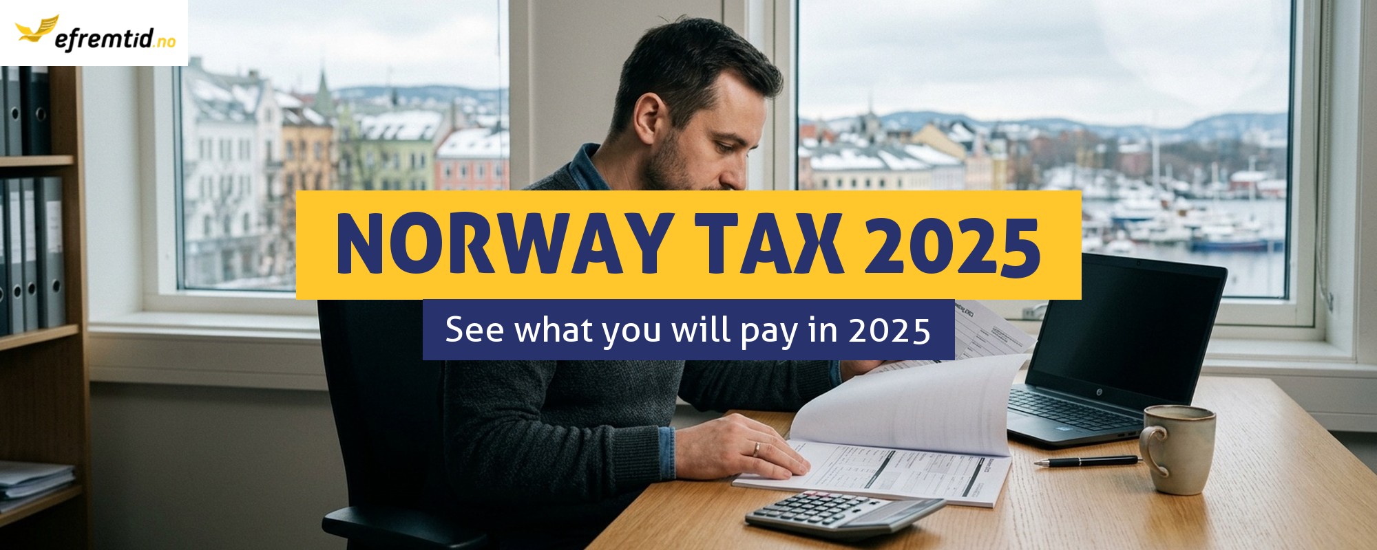 Tax in Norway in 2025 - how much will you pay?