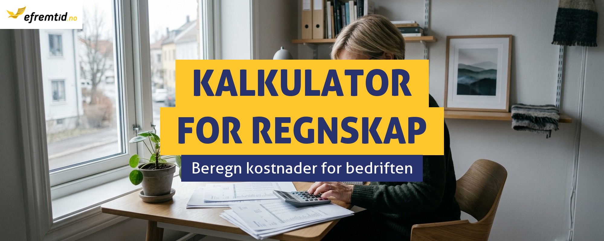 Kalkulator for regnskap i Norge 2025