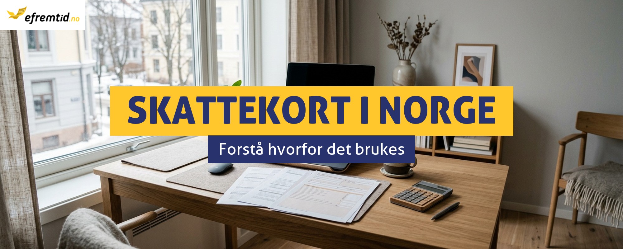 Skattekort i Norge – hva det brukes til og hvorfor det er slik