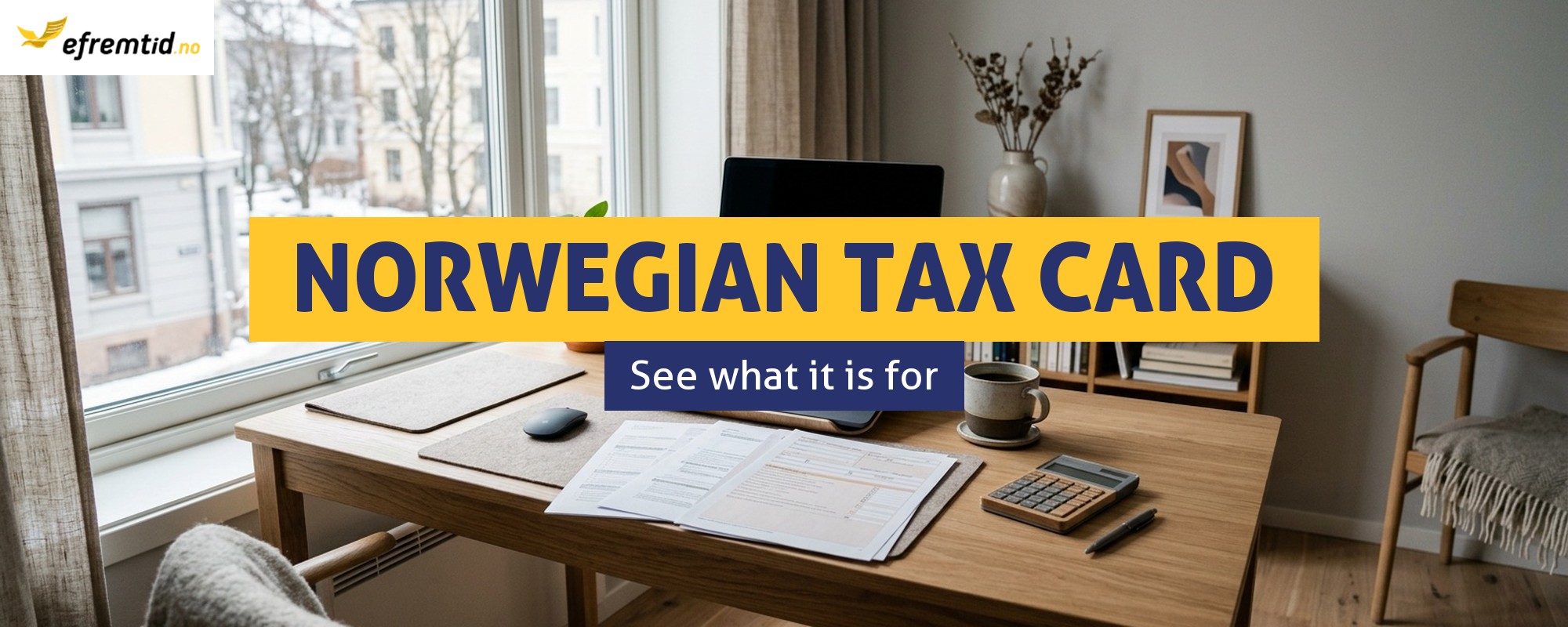 Tax card in Norway – what is it for and why is it like that?