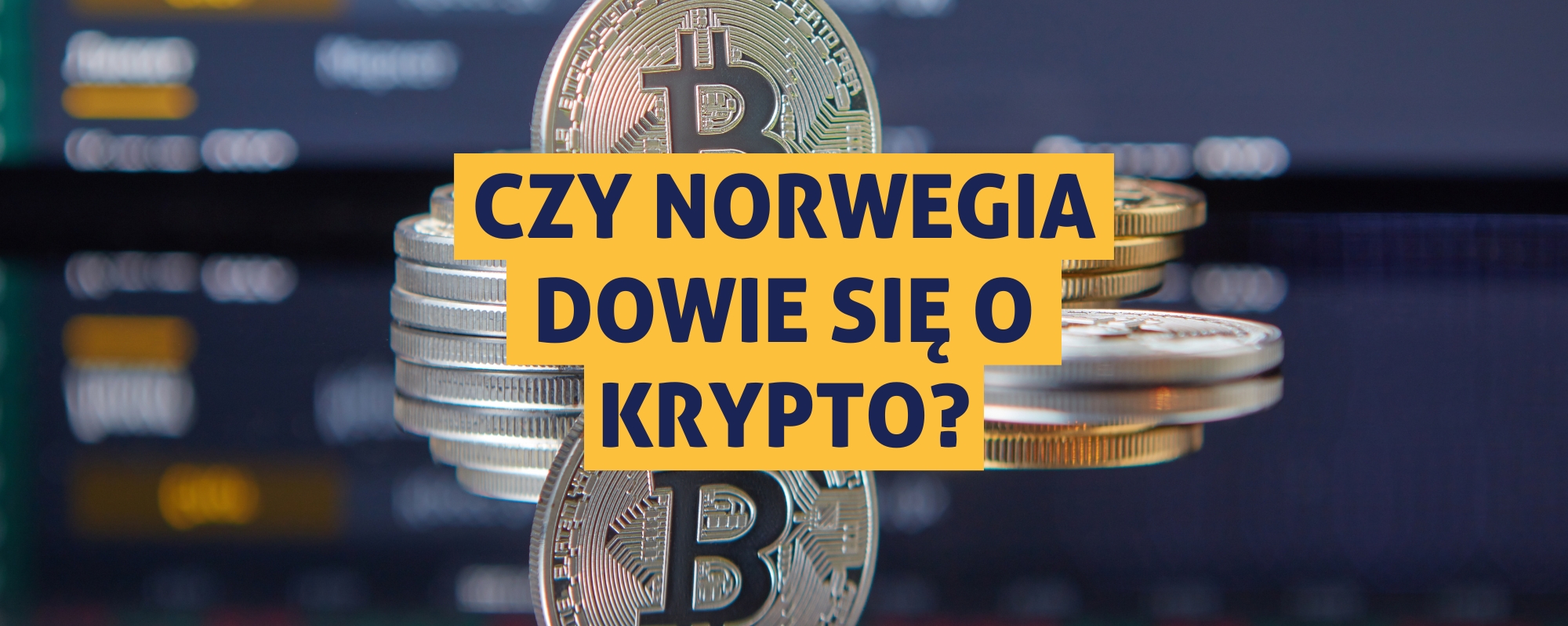 Czy Norwegia dowie się o moich inwestycjach w krypto?