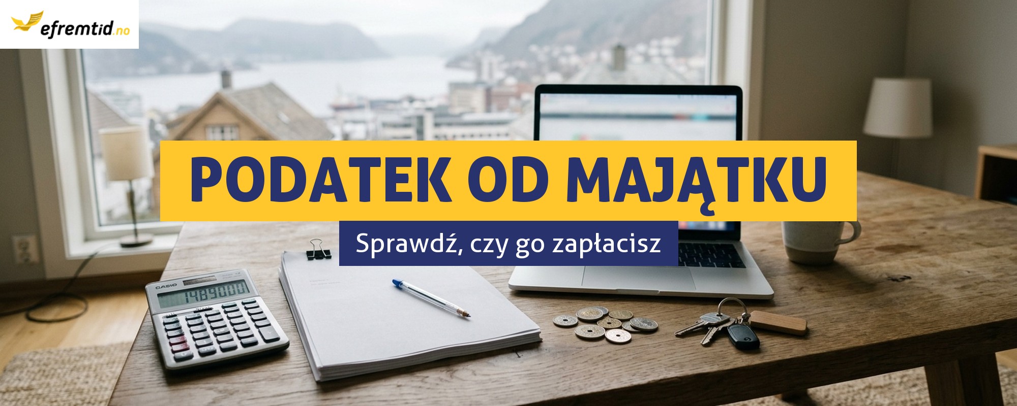 Podatek od majątku w Norwegii (Formuesskatt) – co to jest i kto go płaci? 2025