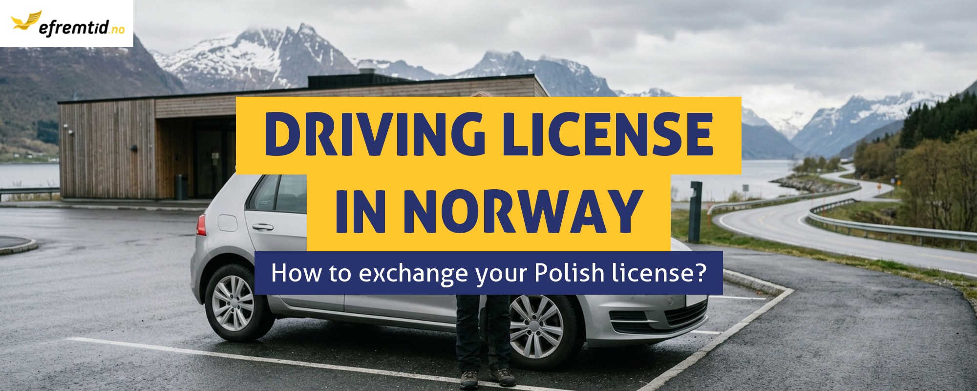 How to Exchange a Polish Driving License for a Norwegian One?