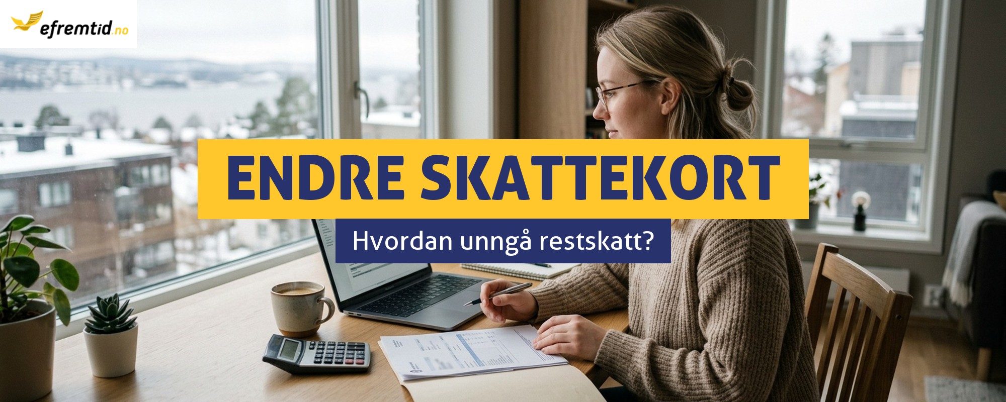 Hvordan endre skattekort i Norge for å slippe å betale restskatt?