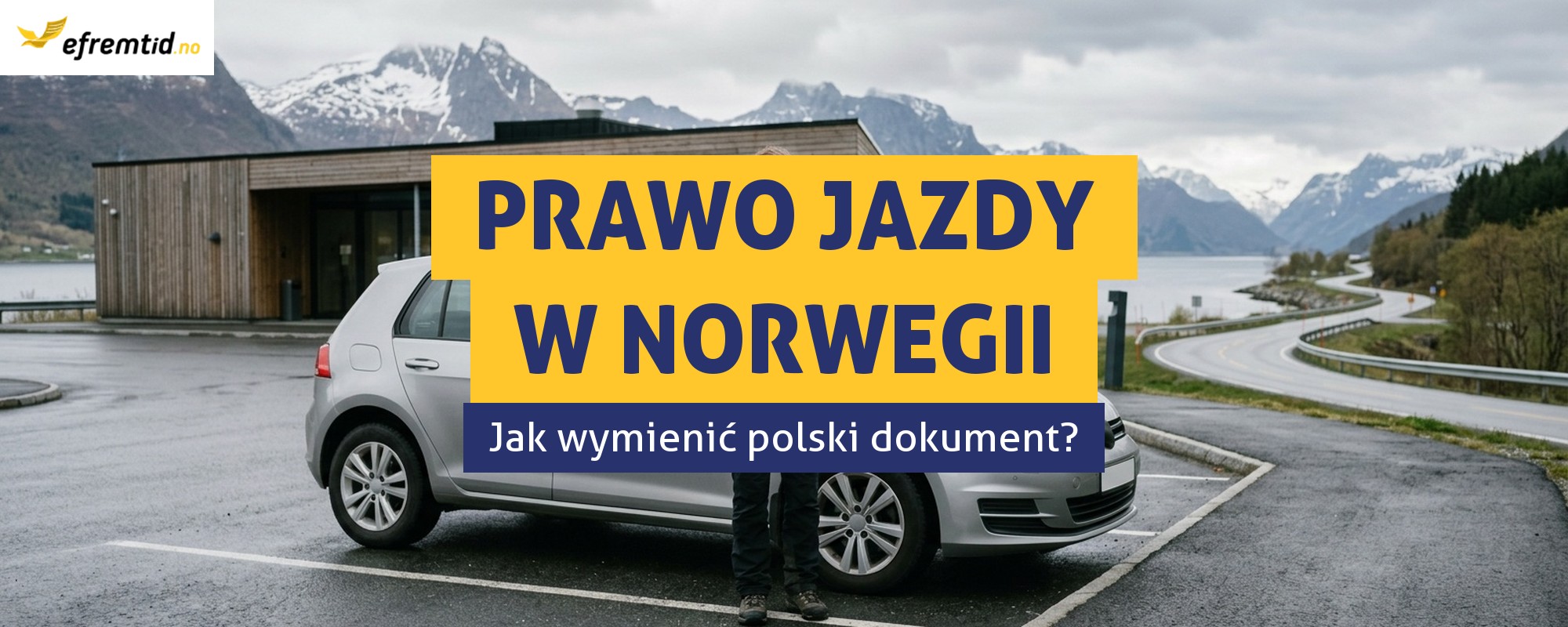 Jak wymienić polskie prawo jazdy na norweskie?