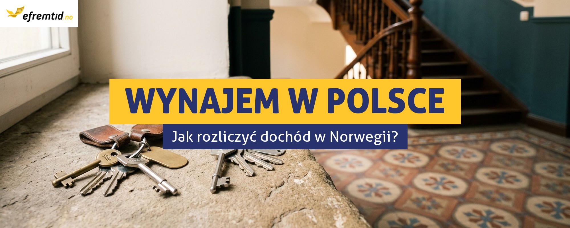 Jak rozliczyć w Norwegii dochód z wynajmu mieszkania w Polsce?