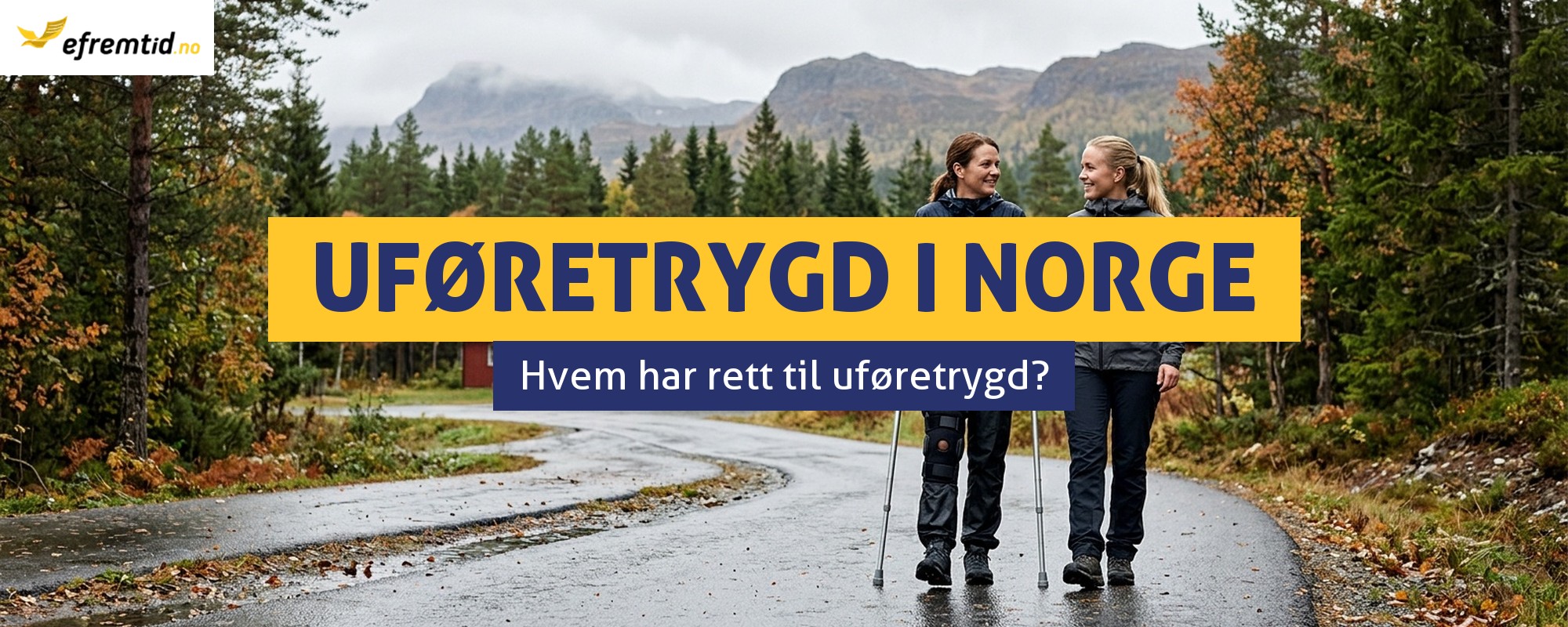 Hvem har rett til uføretrygd i Norge?