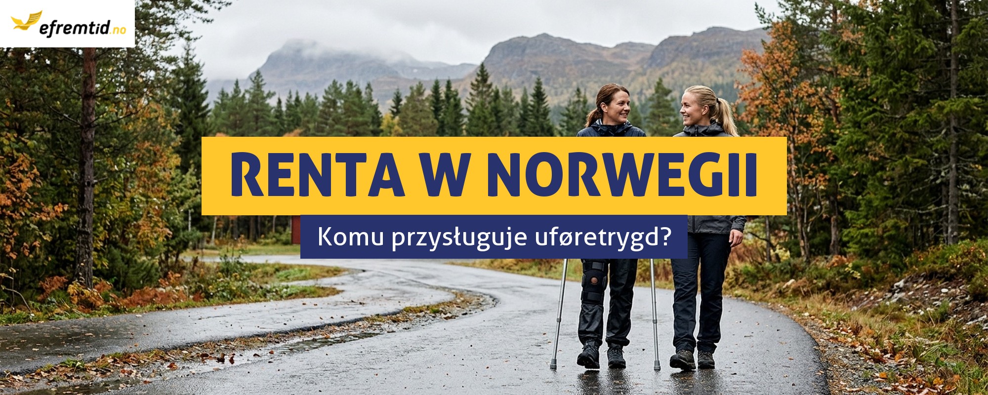 Komu przysługuje renta uføretrygd w Norwegii?