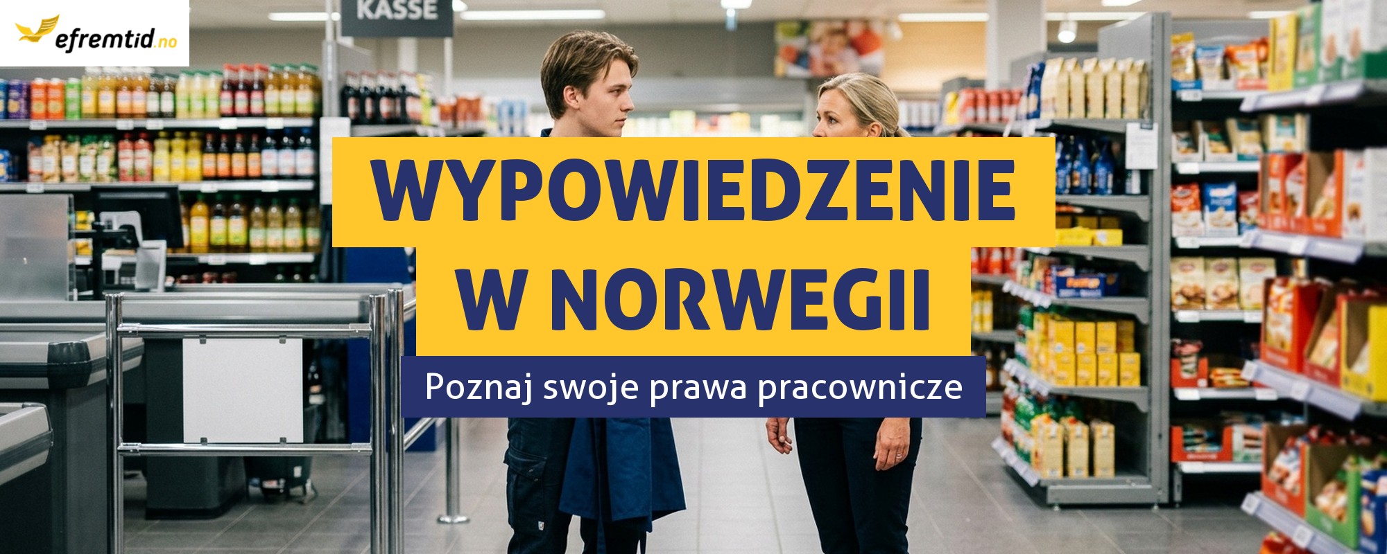 Jakie prawa masz przy wypowiedzeniu umowy o pracę w Norwegii?