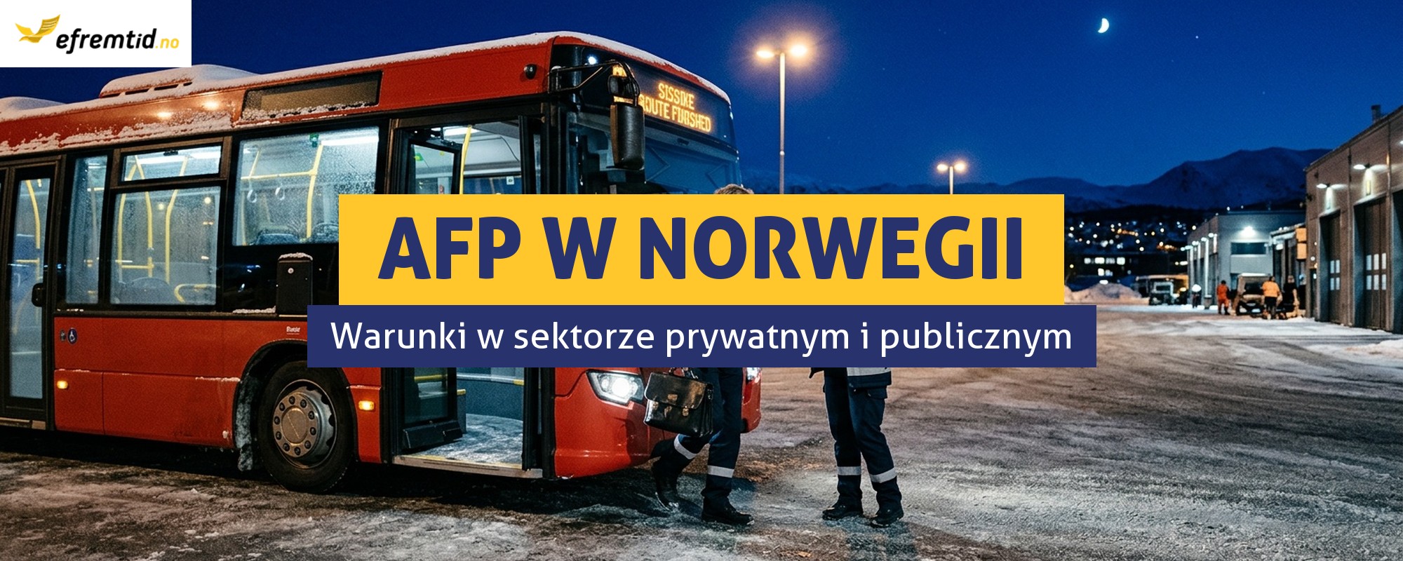 Co to jest AFP i kto może otrzymać wcześniejszą emeryturę w Norwegii?