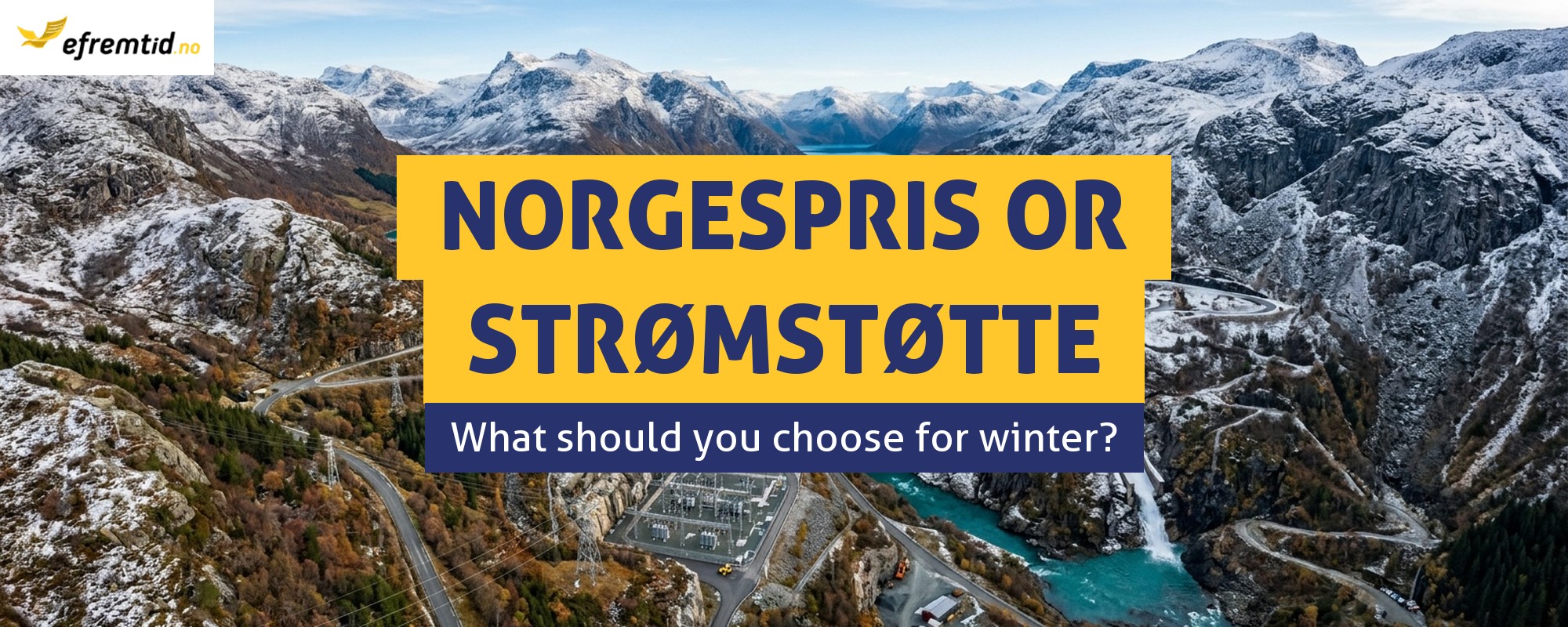 Norgespris or strømstøtte - which is worth it in winter 2026/2027?