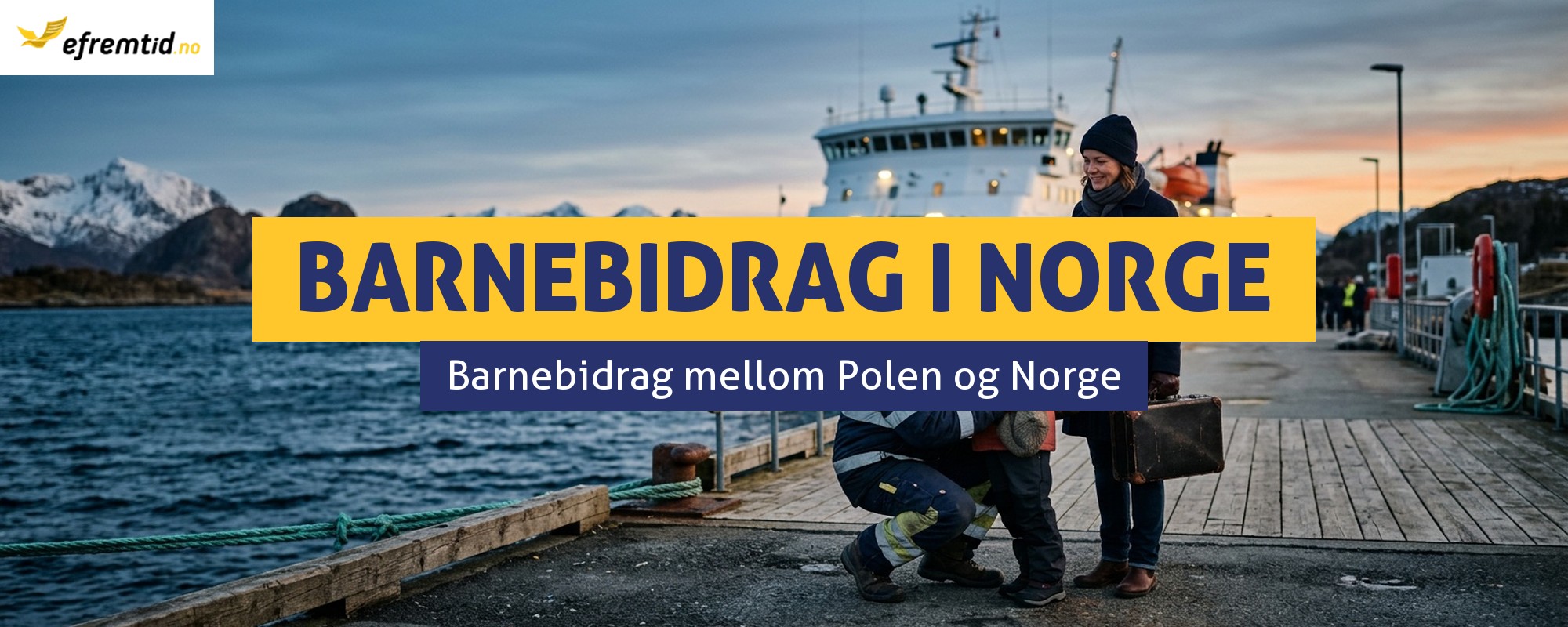 Barnebidrag i Norge - når foreldre bor i ulike land
