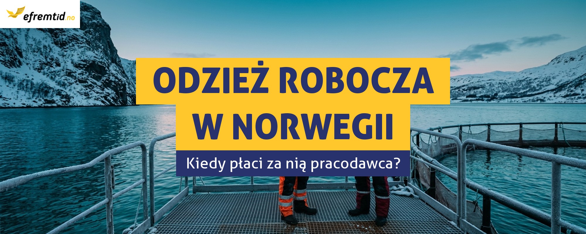 Czy pracodawca w Norwegii musi zapewnić odzież roboczą i ubrania do pracy na zimę?