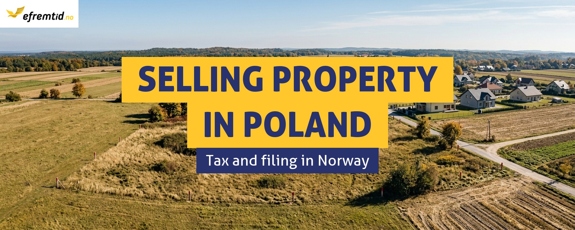 Selling Property in Poland: Tax and Filing in Norway