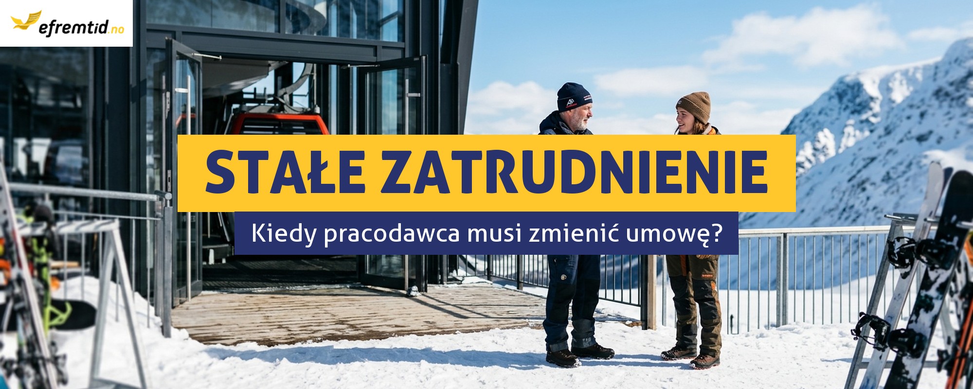 Umowa na czas określony w Norwegii - kiedy należy Ci się stałe zatrudnienie?