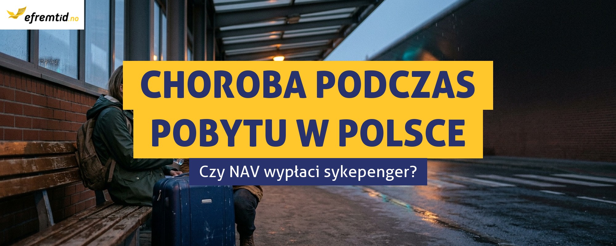 Zwolnienie lekarskie w Polsce - czy NAV wypłaci sykepenger?